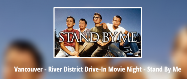 Vancouver   River District Drive In Movie Night   Stand By Me – Heyevent.com