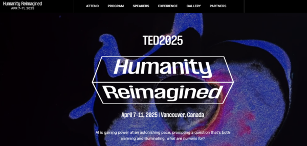 TED2025: Humanity Reimagined @ Vancouver Convention Centre