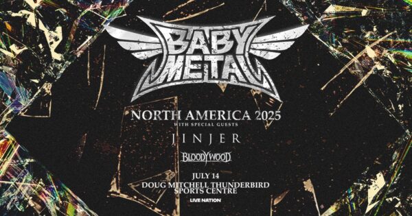 BABYMETAL NORTH AMERICA 2025 TOUR バンクーバー公演 @ Doug Mitchell Thunderbird Sports Center