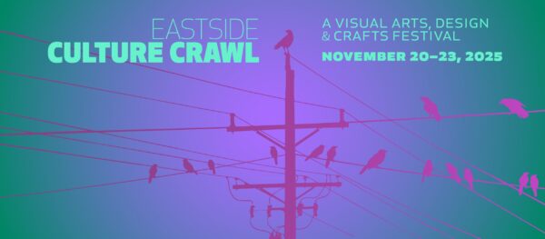 イーストサイド・カルチャー・クロール(Eastside Culture Crawl)2025 @ Vancouver各地