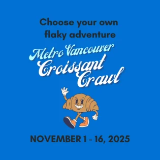 クロワッサン・クロール(Metro Vancouver Croissant Crawl) @ メトロバンクーバー各地の協賛店舗